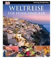Weltreise f�r Feinschmecker